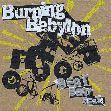 Burning Babylon
F69
BEAT BEAT BEAT