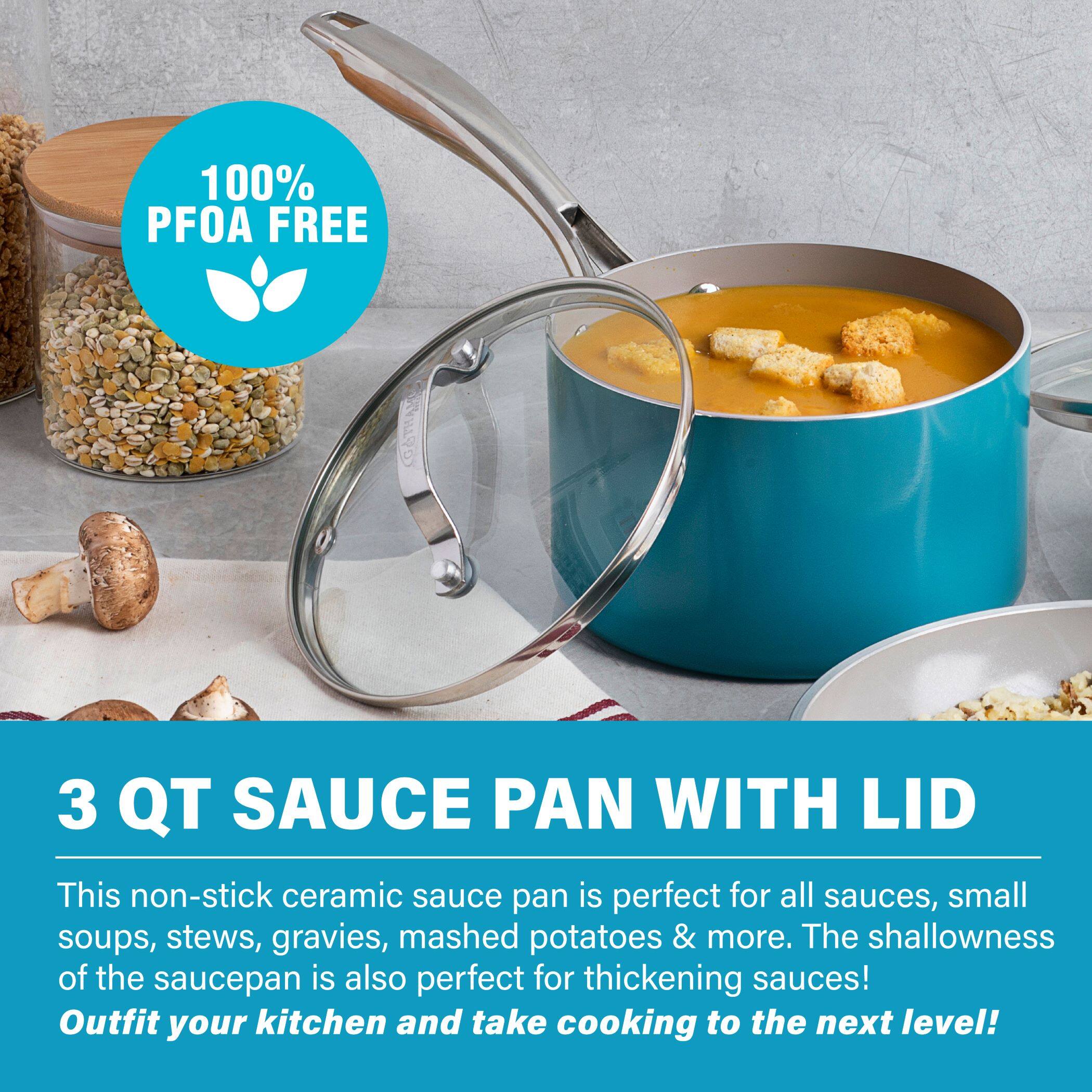 100% PFOA FREE

3 QT SAUCE PAN WITH LID

This non-stick ceramic sauce pan is perfect for all sauces, small soups, stews, gravies, mashed potatoes & more. The shallowness of the saucepan is also perfect for thickening sauces! Outfit your kitchen and take cooking to the next level!