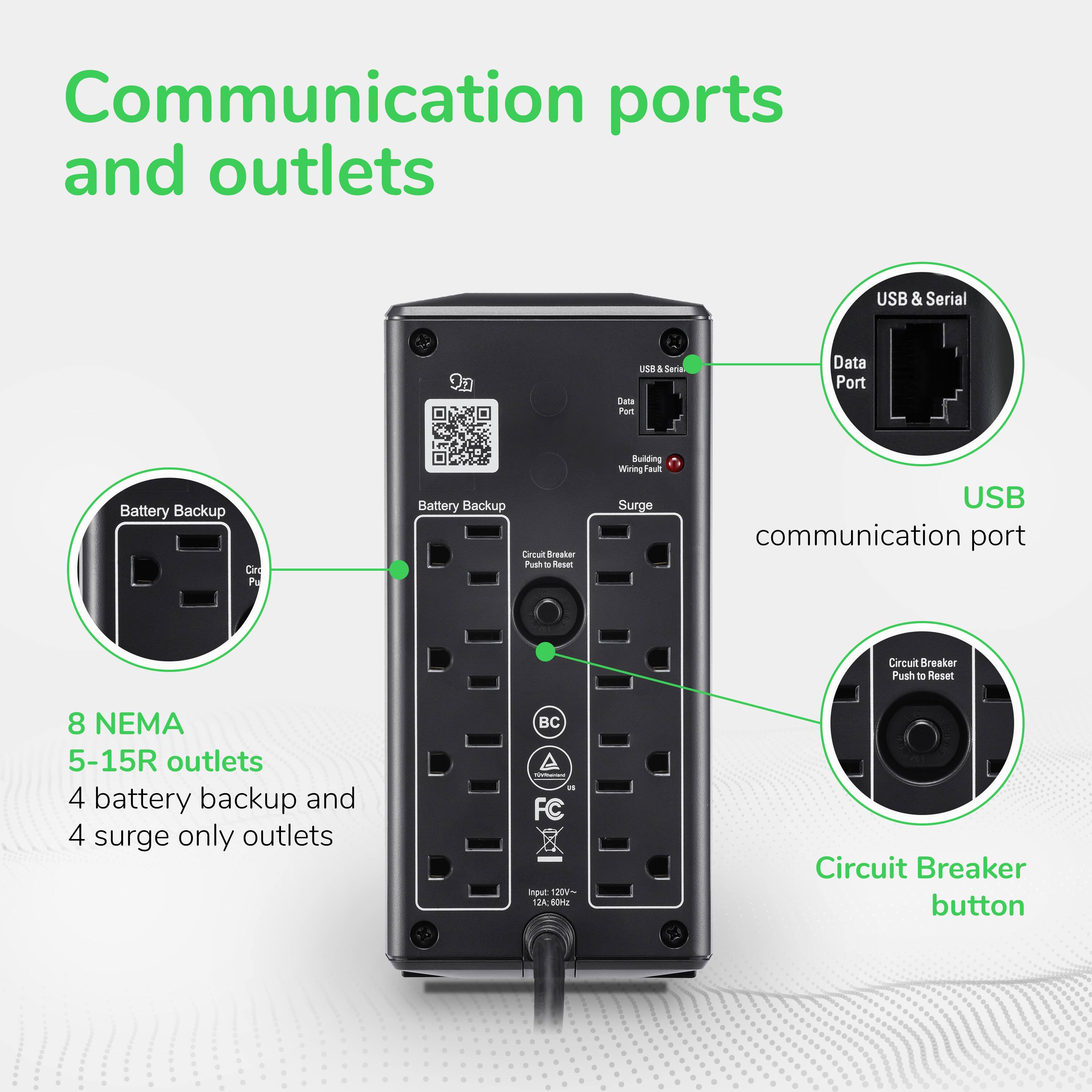 Communication Ports and Outlets: USB & Serial, USB Communication Port, Circuit Breaker Push to Reset, 8 NEMA 5-15R outlets, 4 Battery Backup and 4 Surge Only Outlets, FC Mount 120V-12A Circuit Breaker Button.