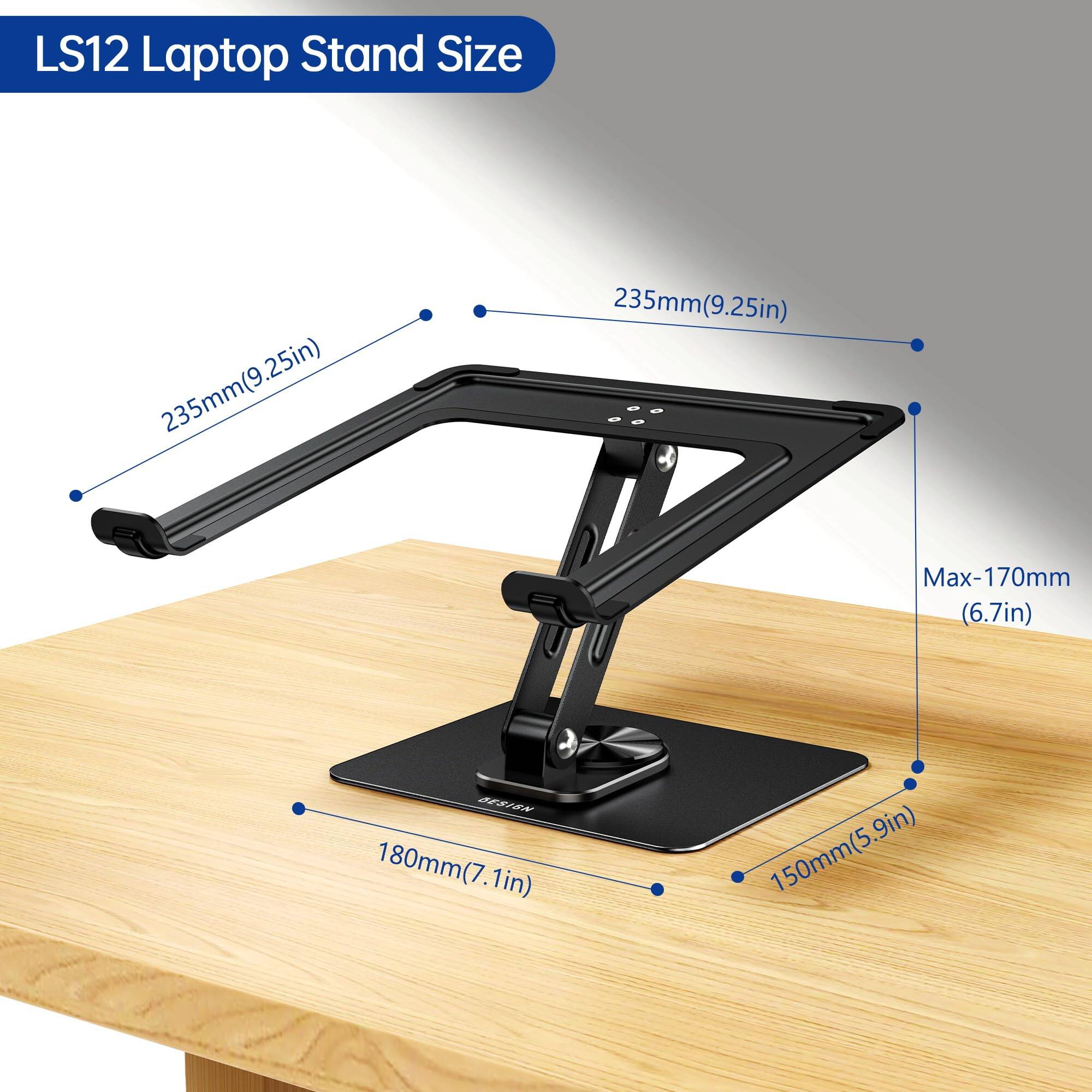 LS12 Laptop Stand Size  
235mm (9.25in)  
235mm (9.25in)  
Max-170mm (6.7in)  
180mm (7.1in)  
150mm (5.9in)