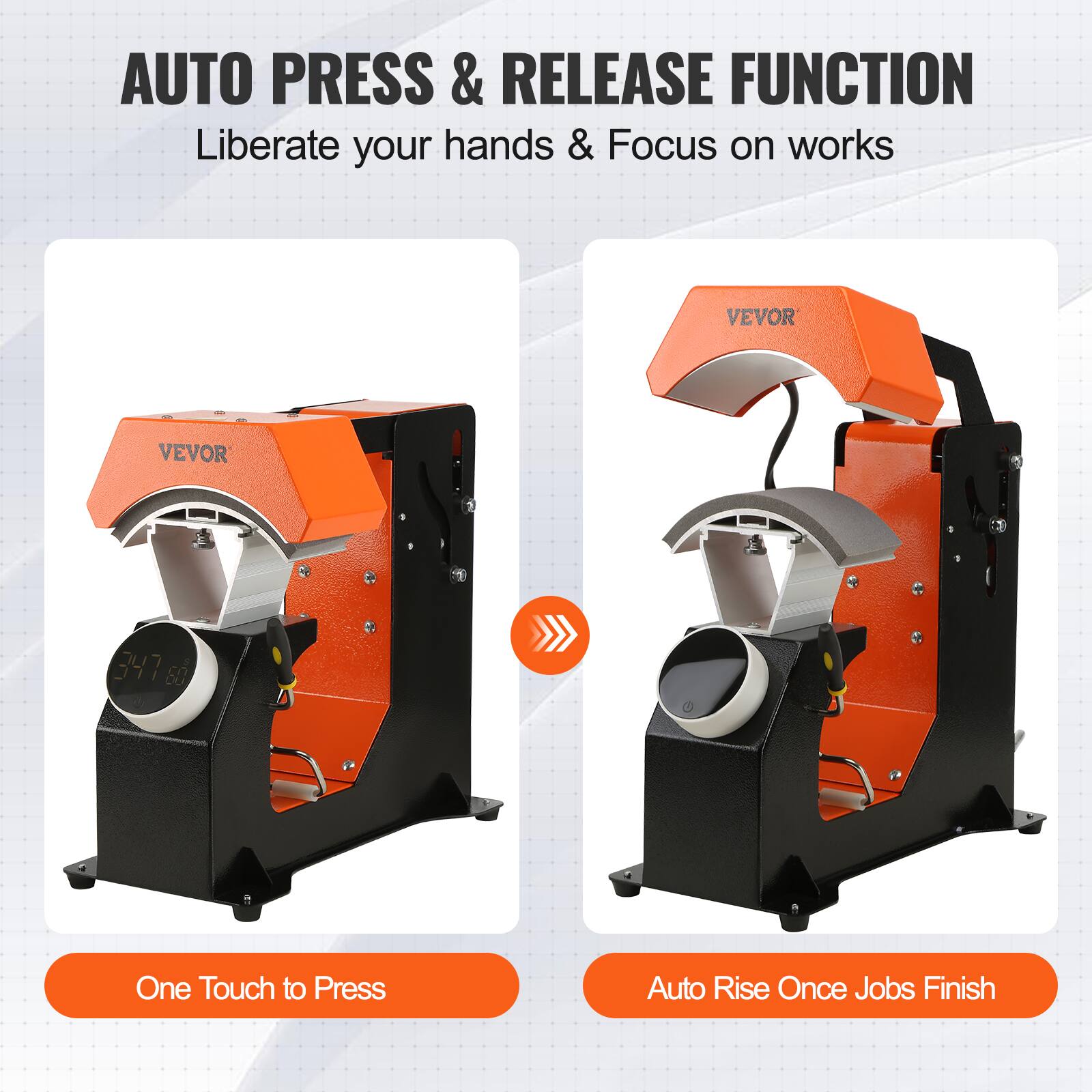 AUTO PRESS & RELEASE FUNCTION  
Liberate your hands & Focus on works  

VEVOR  
VEVOR  
347  

One Touch to Press  
Auto Rise Once Jobs Finish