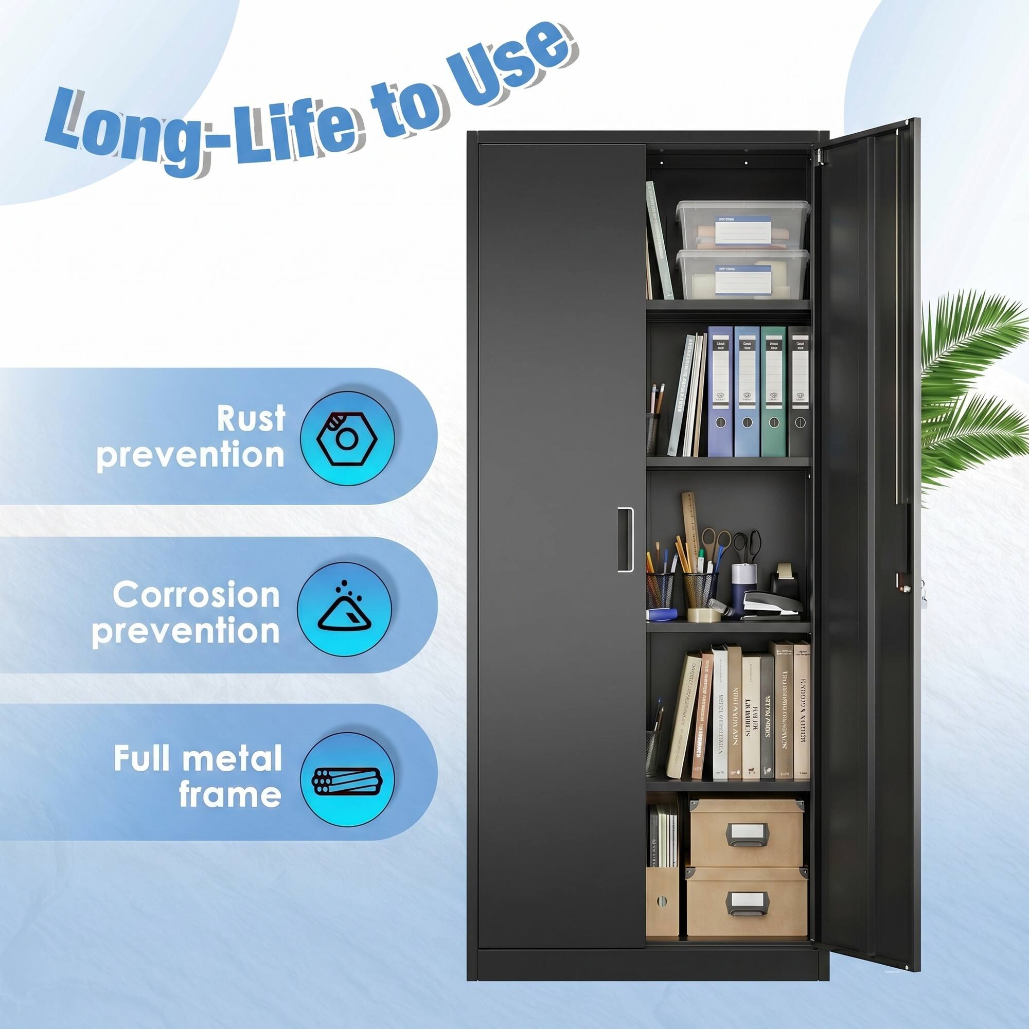 Long-Life to Use

- Rust prevention
- Corrosion prevention
- Full metal frame