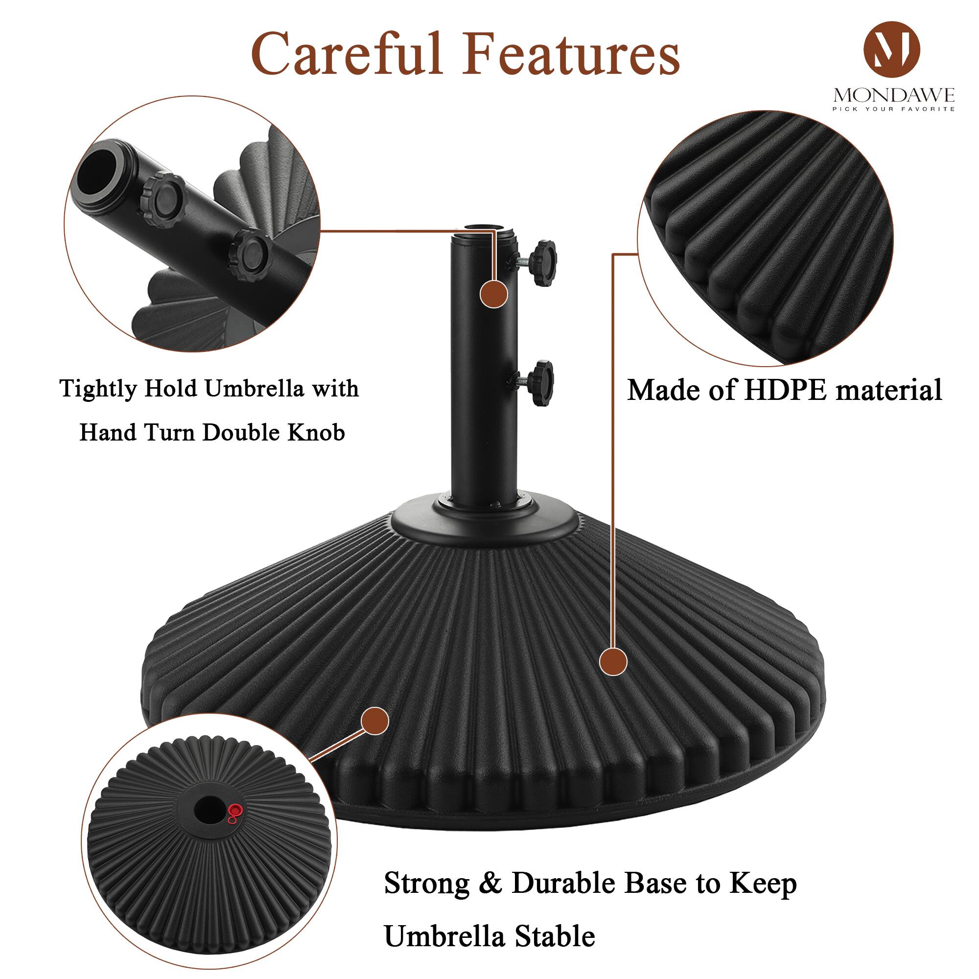 Careful Features

- Tightly Hold Umbrella with Hand Turn Double Knob
- Made of HDPE material
- Strong & Durable Base to Keep Umbrella Stable