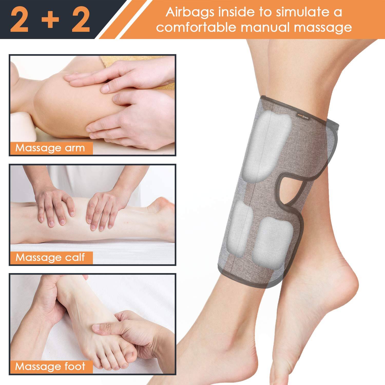 2 + 2

Airbags inside to simulate a comfortable manual massage

Massage arm

Massage calf

Massage foot