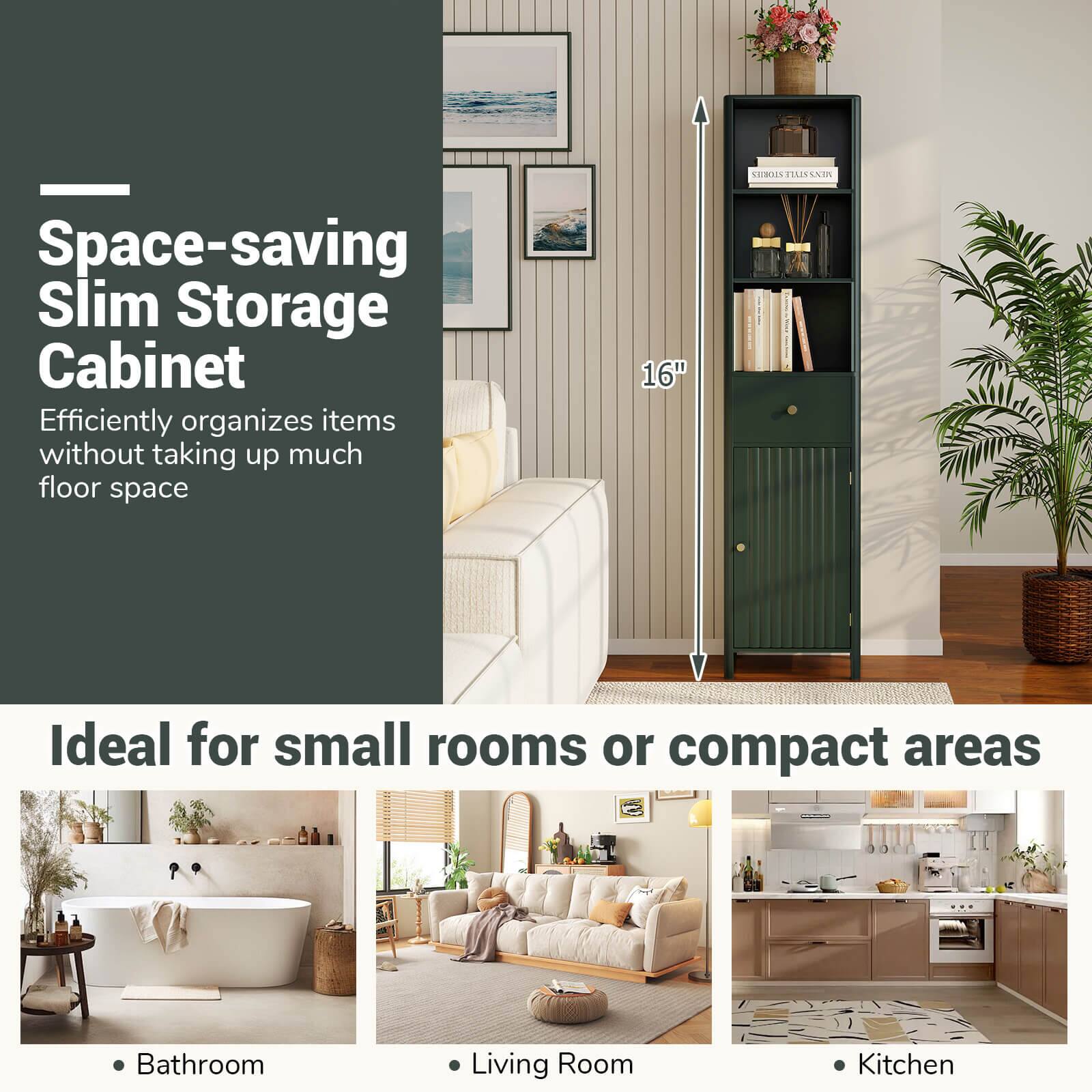 Space-saving Slim Storage Cabinet  
Efficiently organizes items without taking up much floor space  

Ideal for small rooms or compact areas  
- Bathroom  
- Living Room  
- Kitchen  

16"