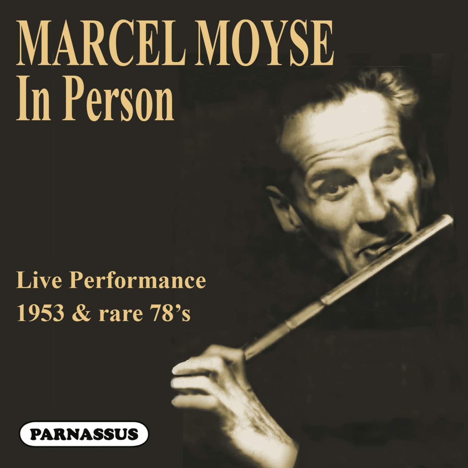 Marcel Moyse - Marcel Moyse: In person (1953 Live performance & rare 78's)  - COMPACT DISCS