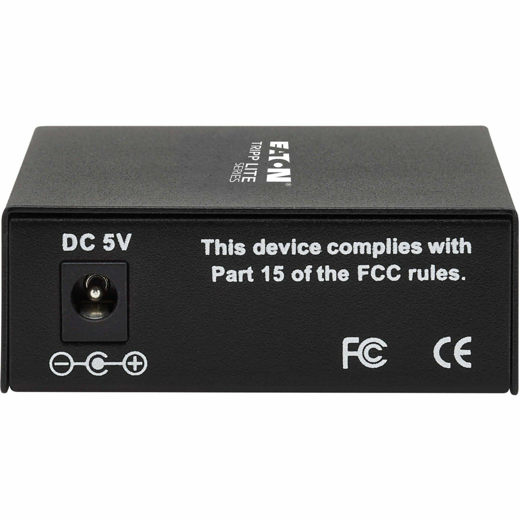 TRIPP LITE EATON DC 5V  
This device complies with Part 15 of the FCC rules.  
FC CE