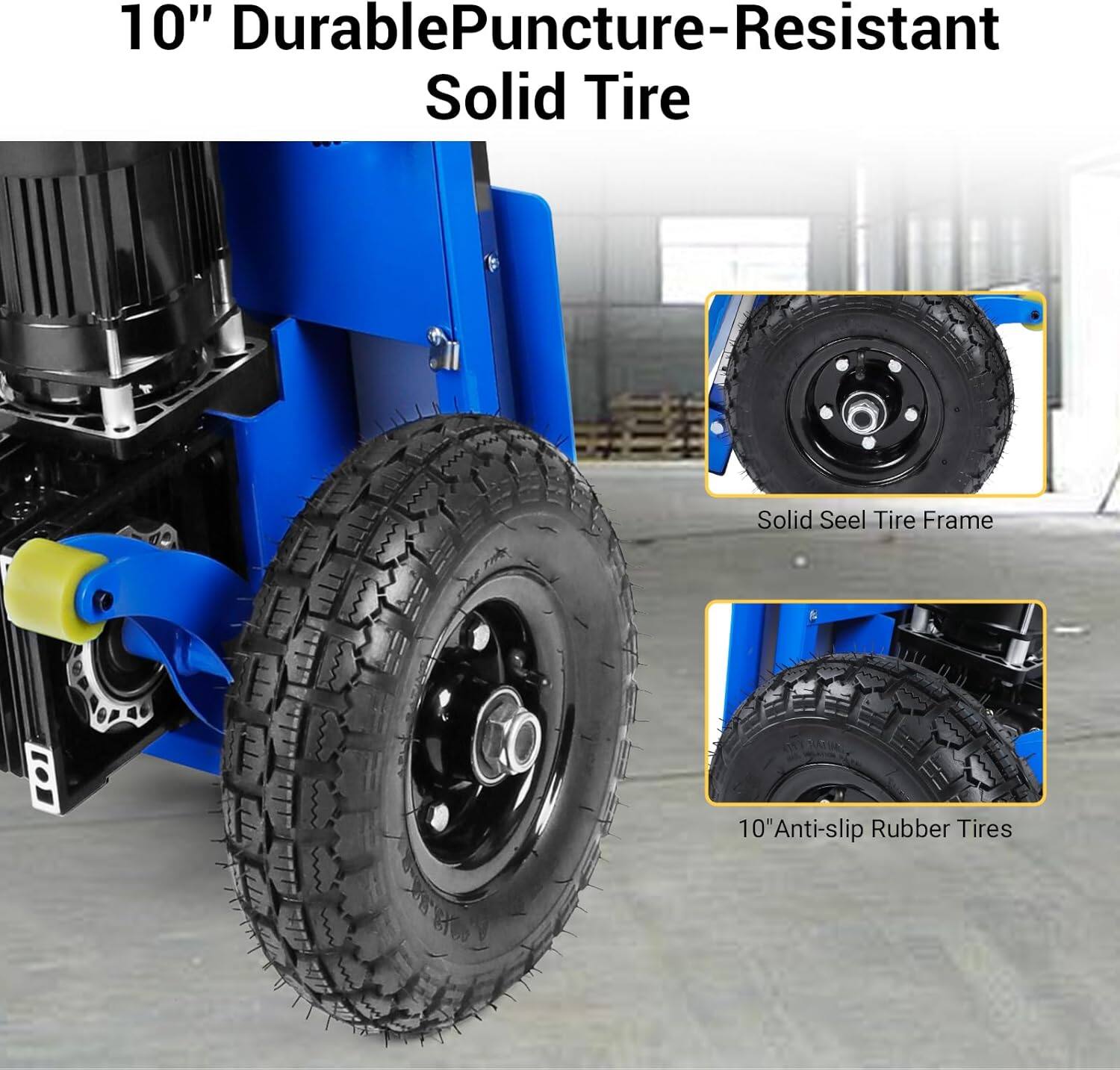 10" Durable Puncture-Resistant Solid Tire

- Solid Seel Tire Frame
- 10" Anti-slip Rubber Tires