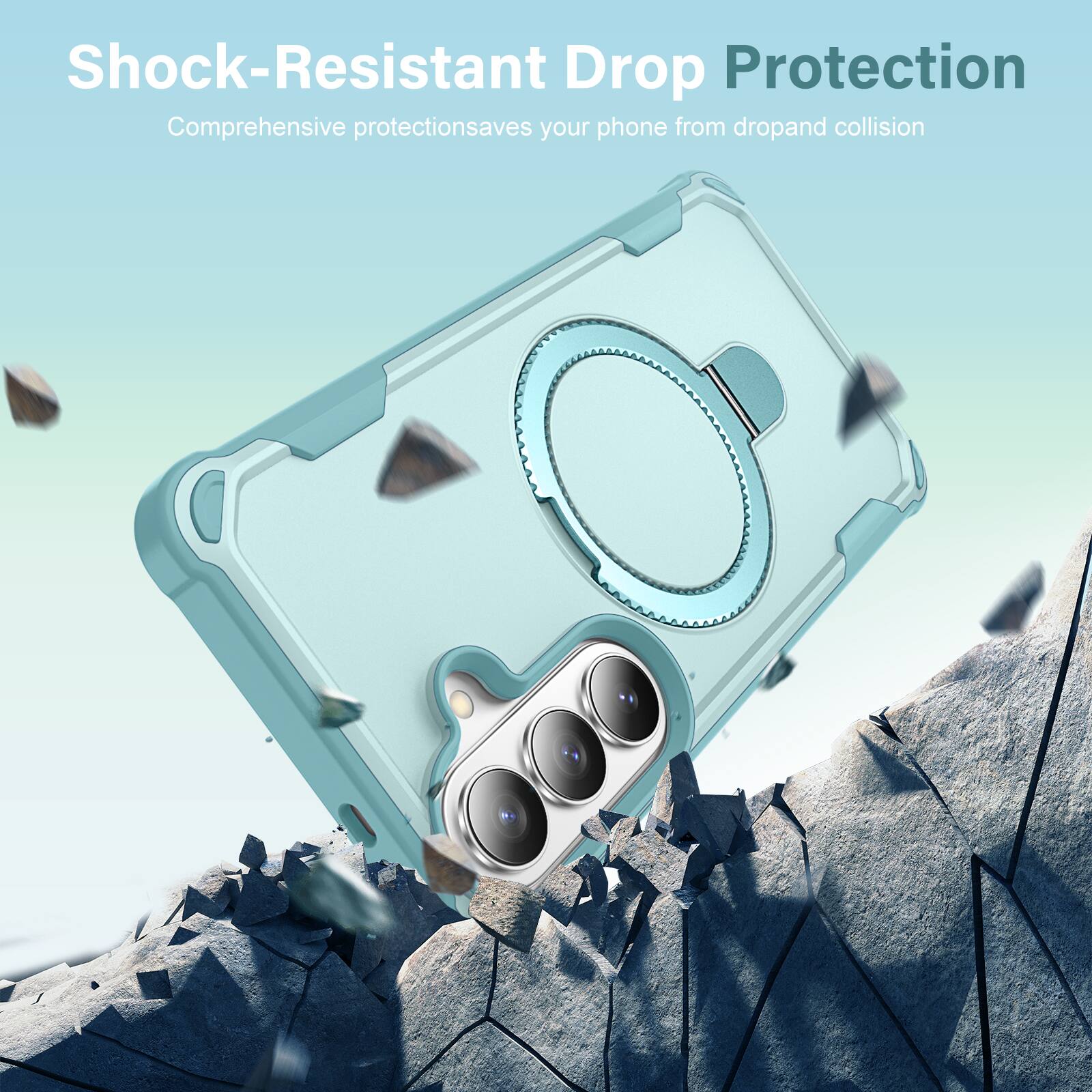 Shock-Resistant Drop Protection  
Comprehensive protection saves your phone from drop and collision