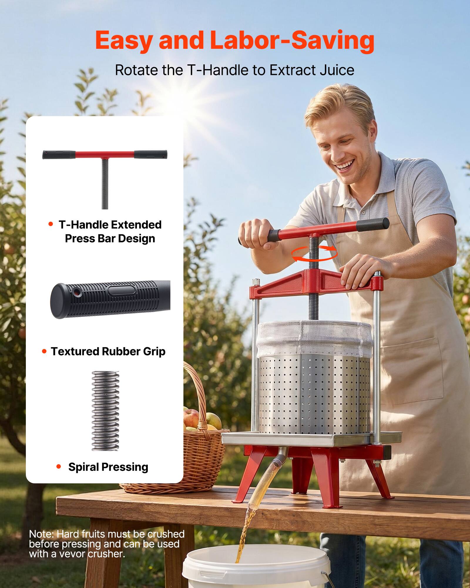 Easy and Labor-Saving

Rotate the T-Handle to Extract Juice

- T-Handle Extended Press Bar Design
- Textured Rubber Grip
- Spiral Pressing

Note: Hard fruits must be crushed before pressing and can be used with a vevor crusher.