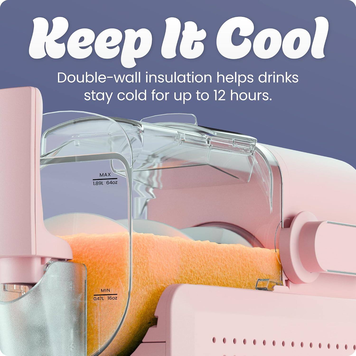 Keep It Cool

Double-wall insulation helps drinks stay cold for up to 12 hours.

MAX 1.89L 64oz
MIN 0.47L 16oz