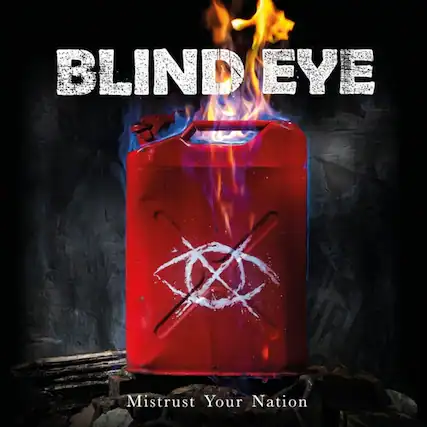 BLIND EYE
Mistrust Your Nation
