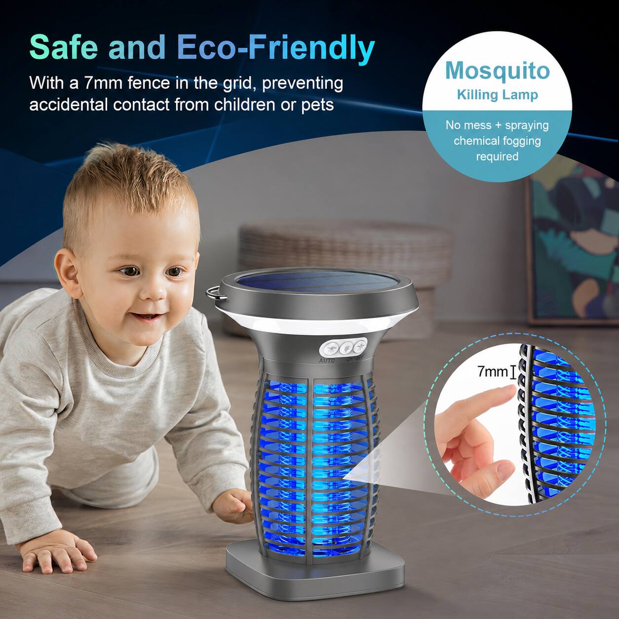 Safe and Eco-Friendly  
With a 7mm fence in the grid, preventing accidental contact from children or pets  
No mess + spraying chemical fogging required  

Mosquito Killing Lamp  
AUTO cmB 2 7mm