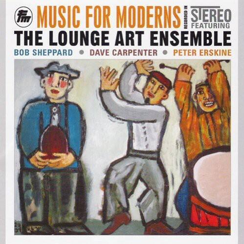 The Lounge Art Ensemble - Music for Moderns  - COMPACT DISCS