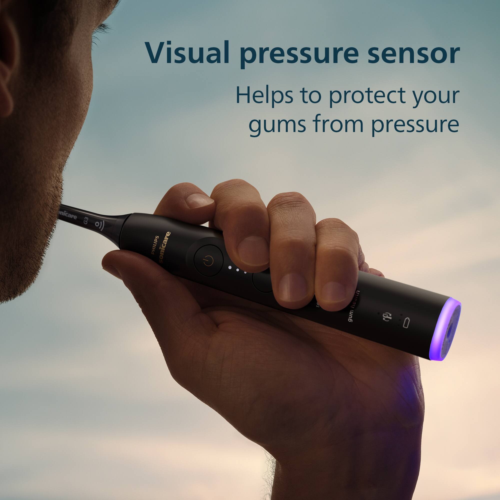 Visual pressure sensor  
Helps to protect your gums from pressure