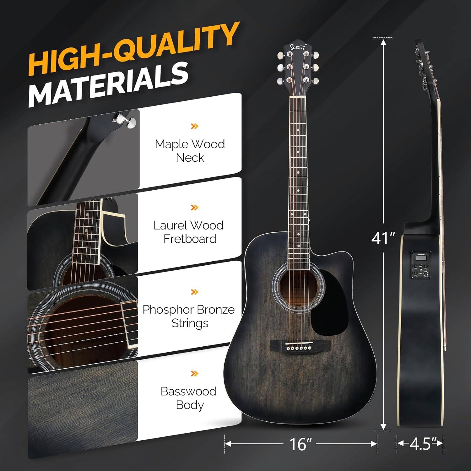 HIGH-QUALITY MATERIALS  
Maple Wood Neck  
Laurel Wood Fretboard  
41" Phosphor Bronze Strings  
Basswood Body  
16" 4.5"
