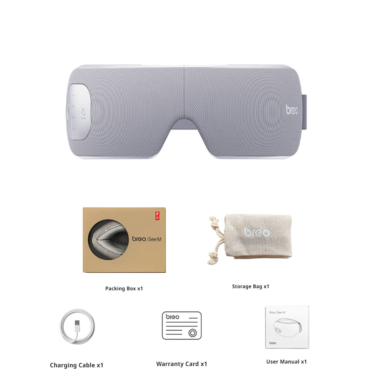 breo iSeeM  
Packing Box x1  
Storage Bag x1  
Charging Cable x1  
Warranty Card x1  
User Manual x1