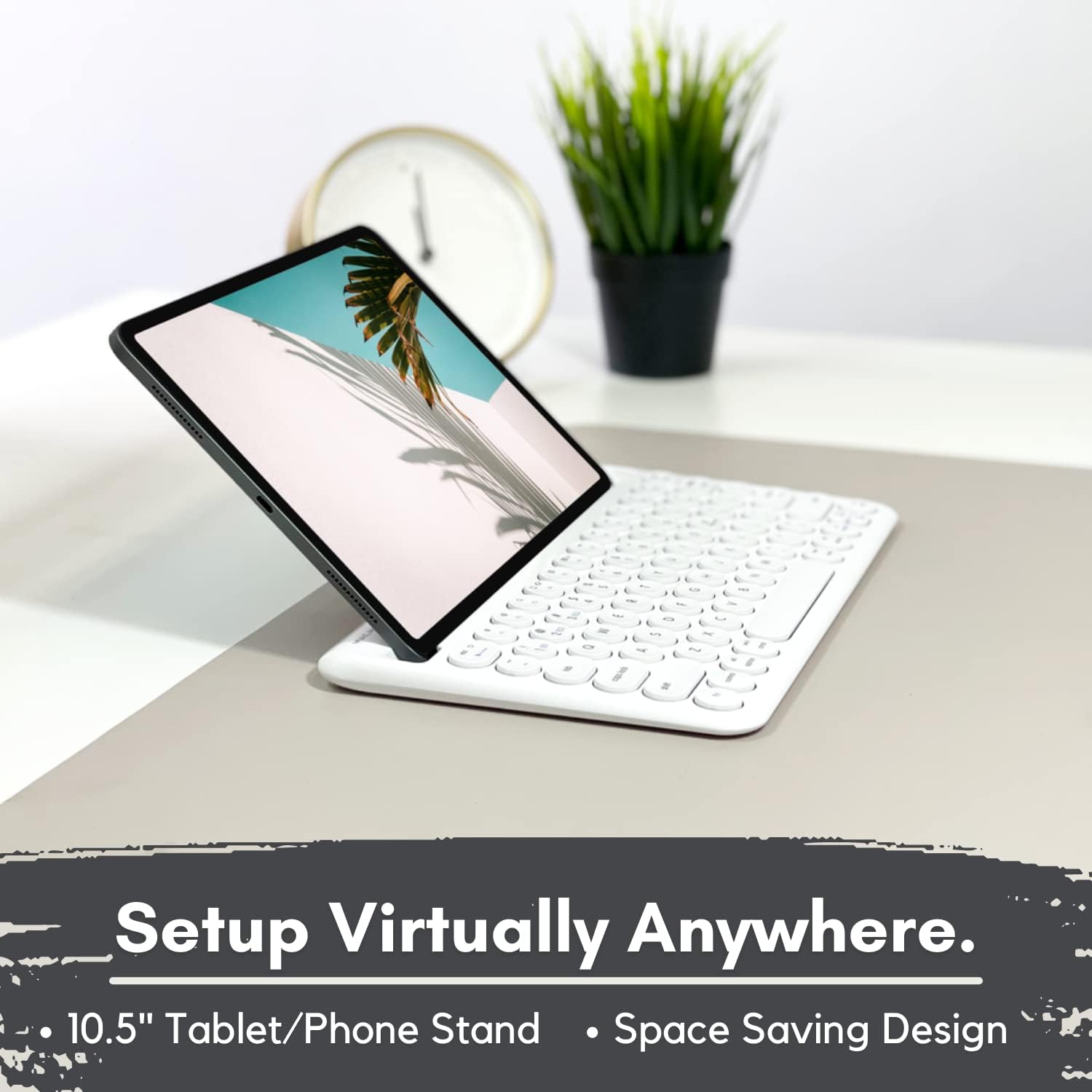 The corrected text is:

"Setup Virtually Anywhere. 10.5" Tablet/Phone Stand Space Saving Design"