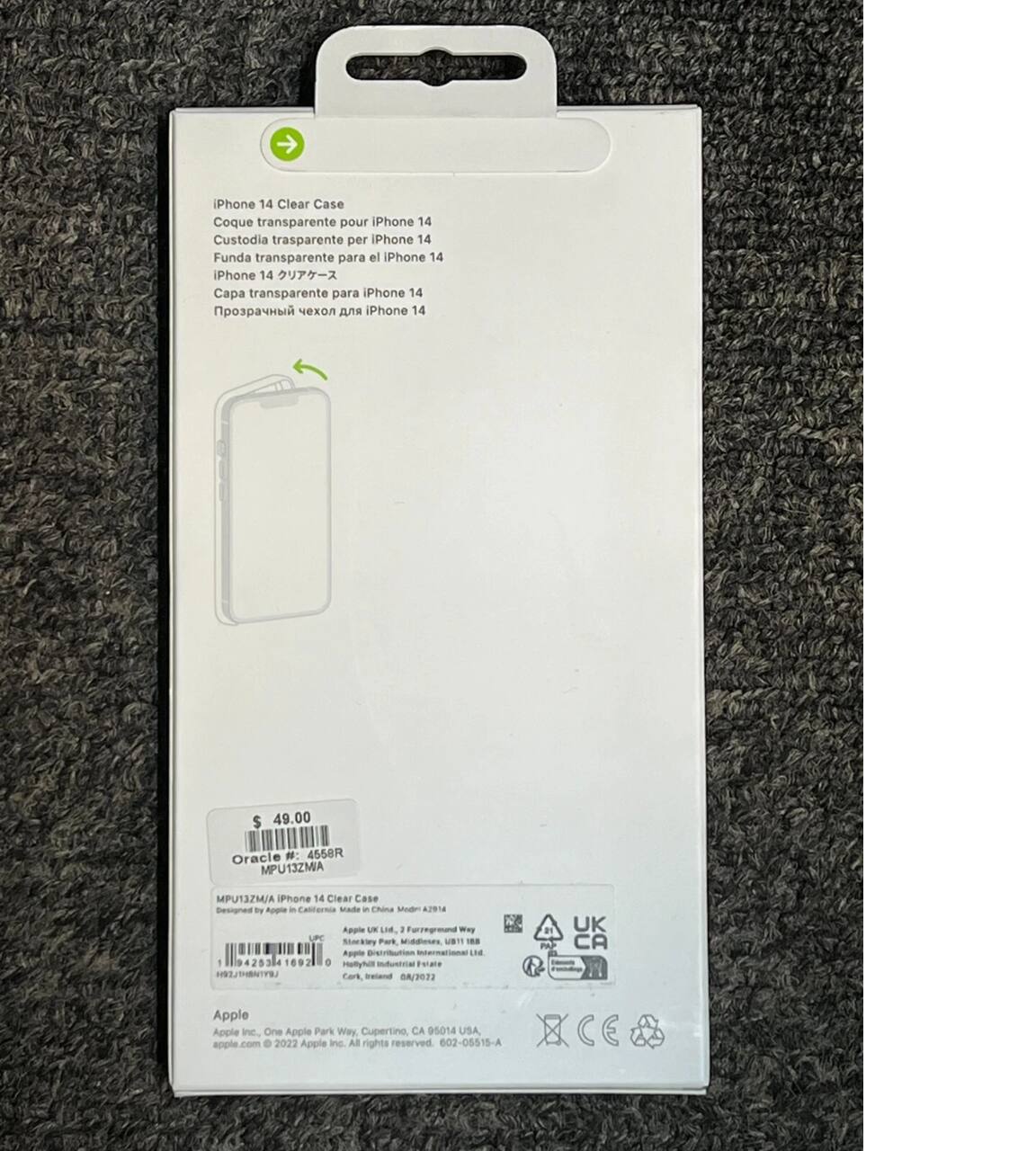 iPhone 14 Clear Case Coque transparente pour iPhone 14 Custodia trasparente per iPhone 14 Funda transparente para el iPhone 14 iPhone 14  Capa transparente para iPhone 14

iPhone 14 $ 49.00 Oracle # 4558R MPU13ZMIA MPU13ZM/A iPhone 14 Clear Case Designed by Apple in California Made in China Medina Park, Midway Way, USA 94014 USA Apple Inc. One Apple Park Way Cupertino, CA 95014 USA apple.com 2022 Apple Inc. All rights reserved 602-05515-A