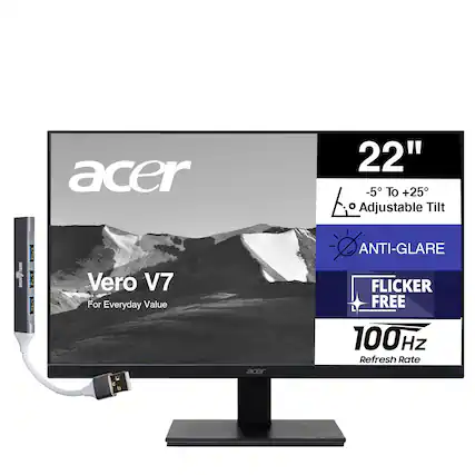 acer 22" -5° To +25° Adjustable Tilt
Vero V7 For Everyday Value
ANTI-GLARE
FLICKER FREE
100Hz Refresh Rate