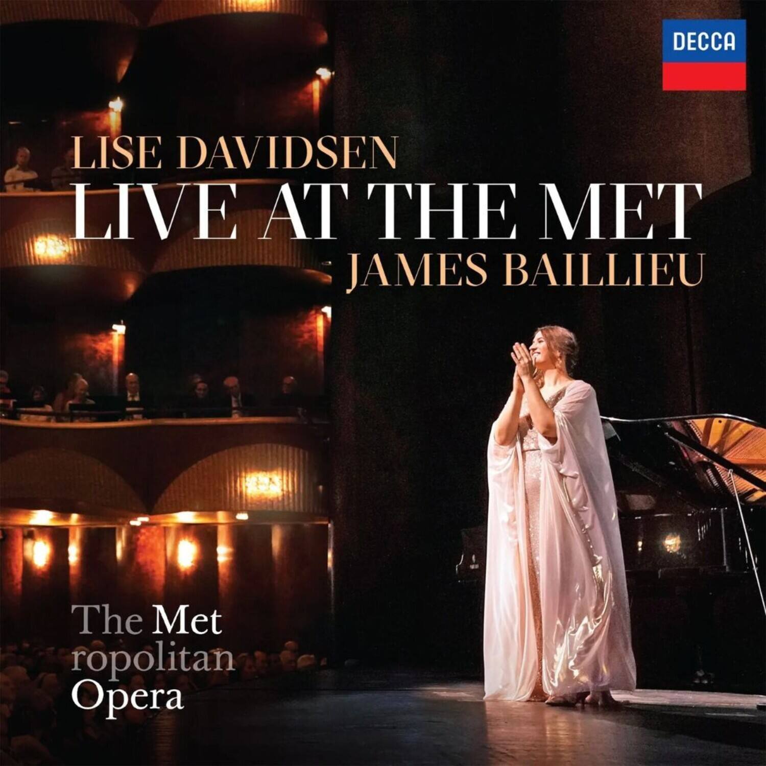 Lise Davidsen  
Live at the Met  
James Baillieu  

The Metropolitan Opera  

Decca