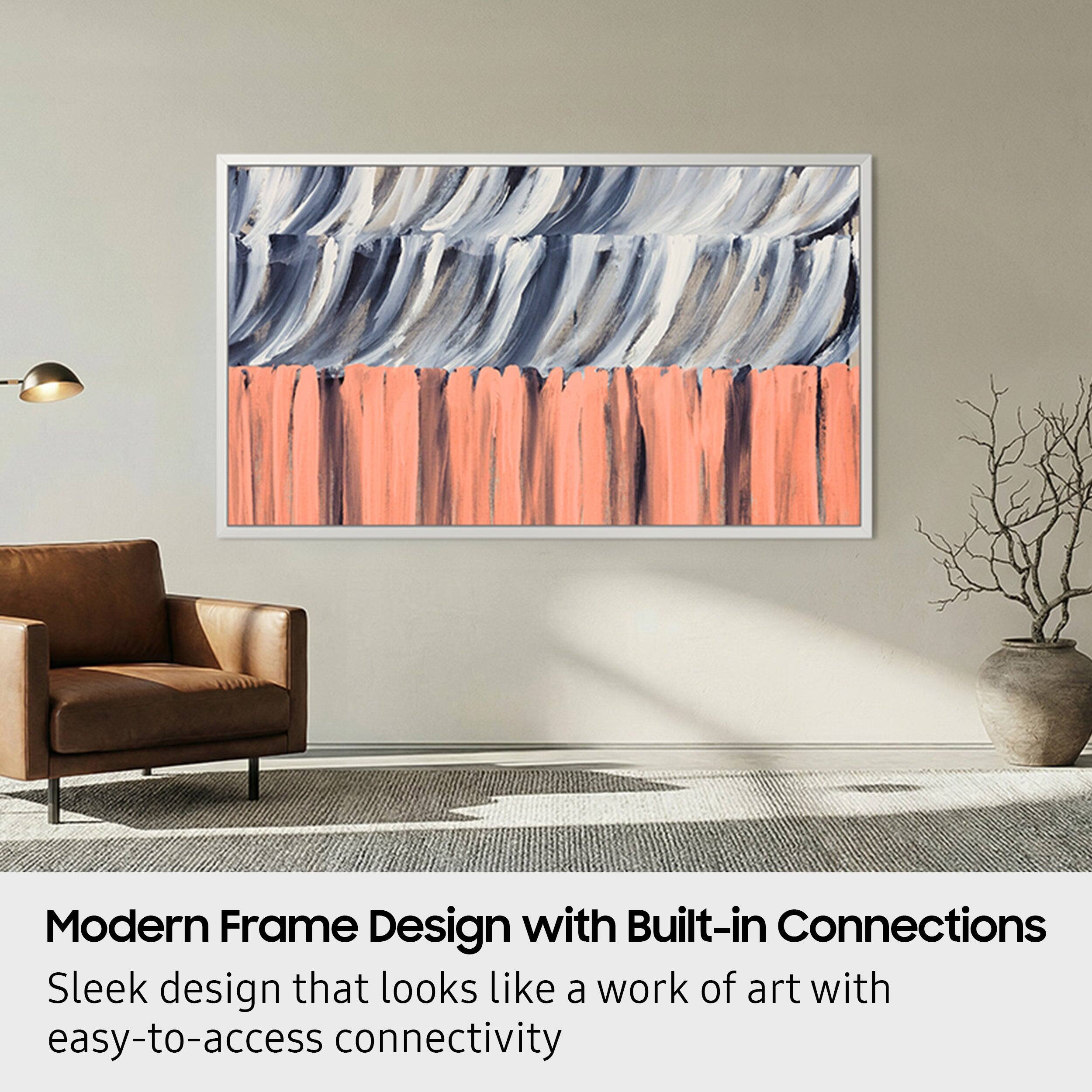 Modern Frame Design with Built-in Connections  
Sleek design that looks like a work of art with easy-to-access connectivity