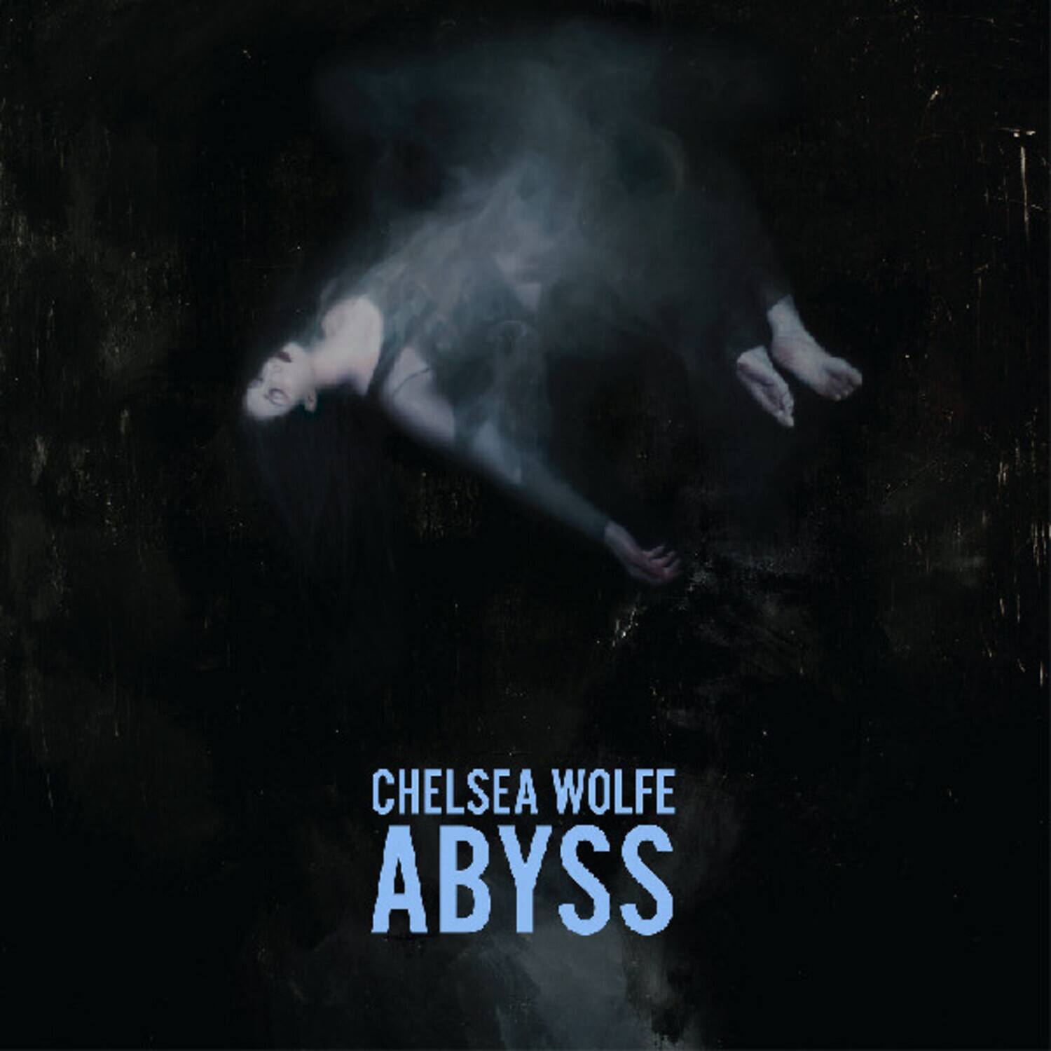 CHELSEA WOLFE  
ABYSS