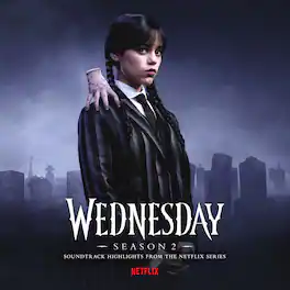 Wednesday Addams - Wednesday: Season 2 (Soundtrack Highlights from the Netflix Series) - VINYL LP