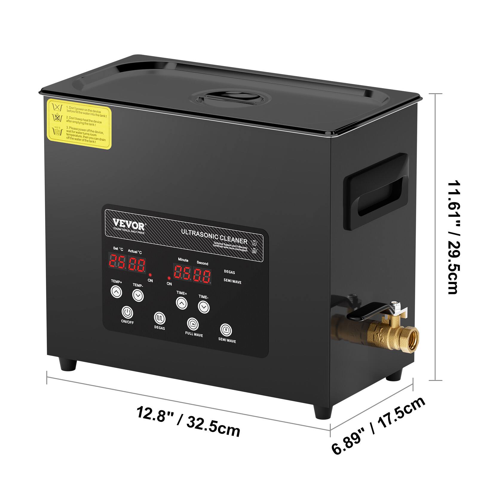 VEVOR Ultrasonic Cleaner - Actual C 88 Min. 88 Sec. 85 DEG. Temp. On Semi Wave Temp. On Time. Time On/Off Desals Full Wave Semi Wave 11.61" / 29.5cm 12.8" / 32.5cm 17.5cm 6.89"