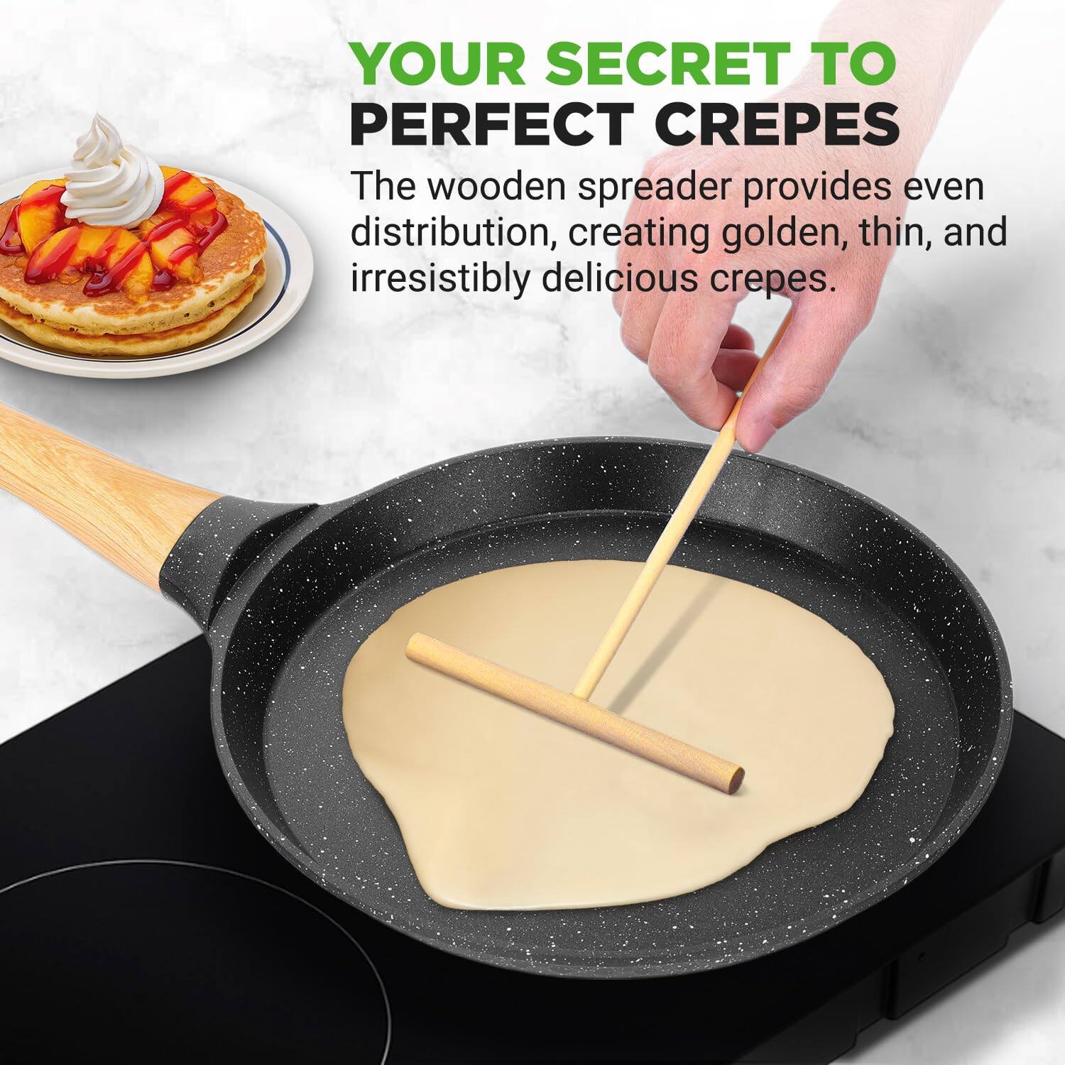 YOUR SECRET TO PERFECT CREPES

The wooden spreader provides even distribution, creating golden, thin, and irresistibly delicious crepes.