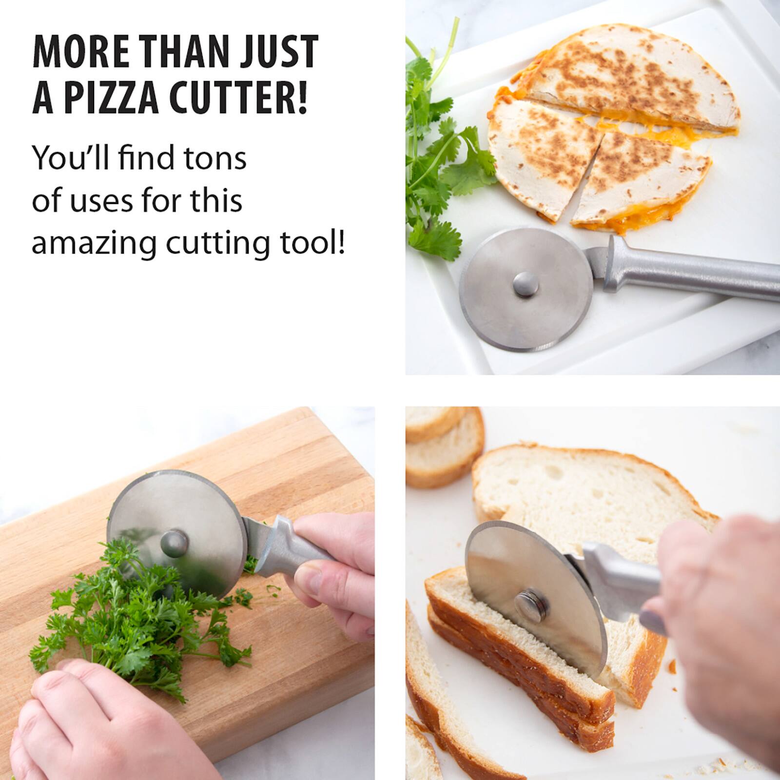 MORE THAN JUST A PIZZA CUTTER!  
You'll find tons of uses for this amazing cutting tool!
