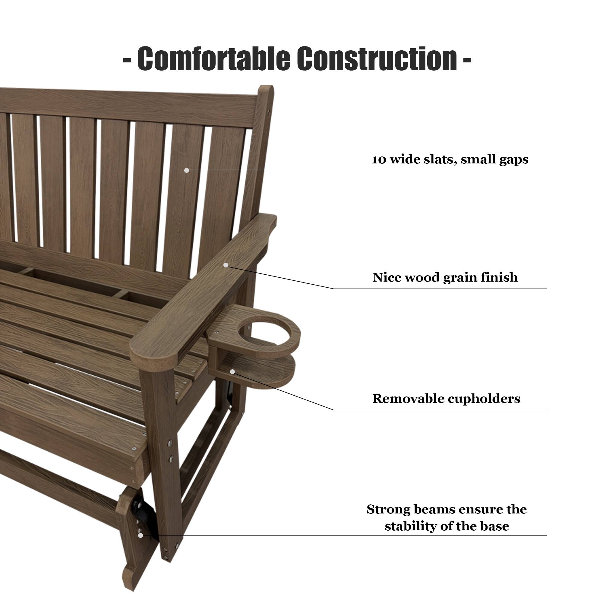 - Comfortable Construction
  - 10 wide slats, small gaps
  - Nice wood grain finish
  - Removable cupholders
  - Strong beams ensure the stability of the base