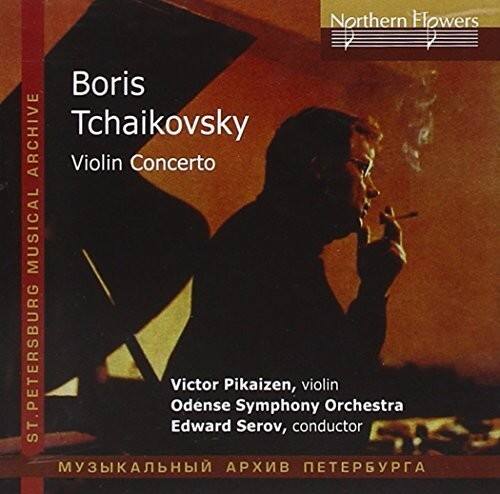 Pikayzen / Serov - Boris Tchaikovsky - Violin Concerto   - COMPACT DISCS [CD]