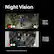 Night Vision
- See true color in low light
- See black and white in no light
*Image is simulated. Actual video quality may vary.