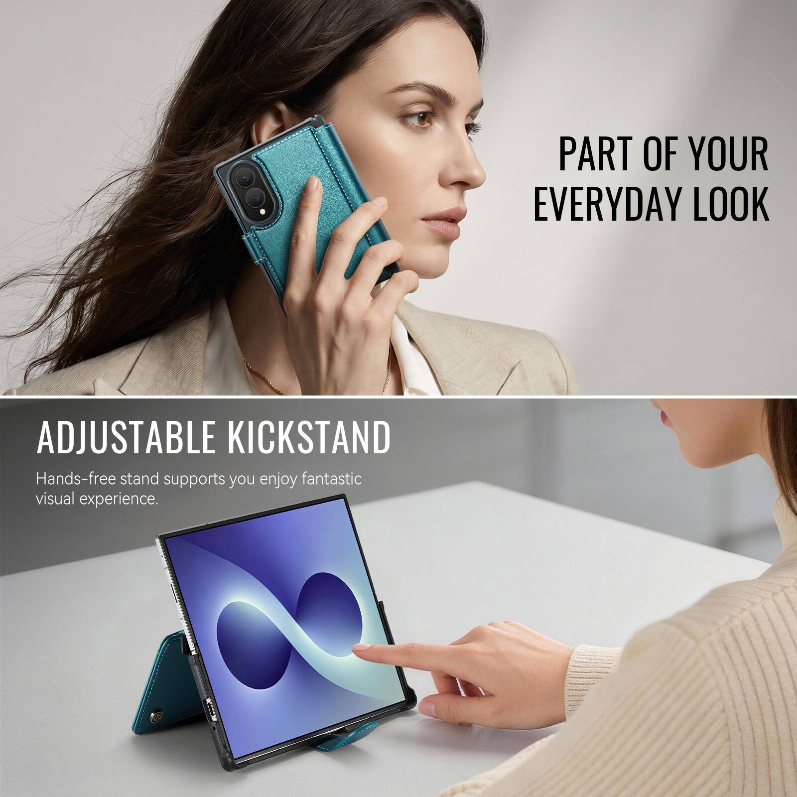 PART OF YOUR EVERYDAY LOOK

ADJUSTABLE KICKSTAND
Hands-free stand supports you enjoy fantastic visual experience.