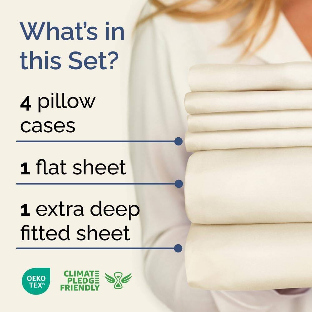 What's in this Set?  
4 pillow cases  
1 flat sheet  
1 extra deep fitted sheet  

CLIMATE PLEDGE FRIENDLY  
OEKO TEX