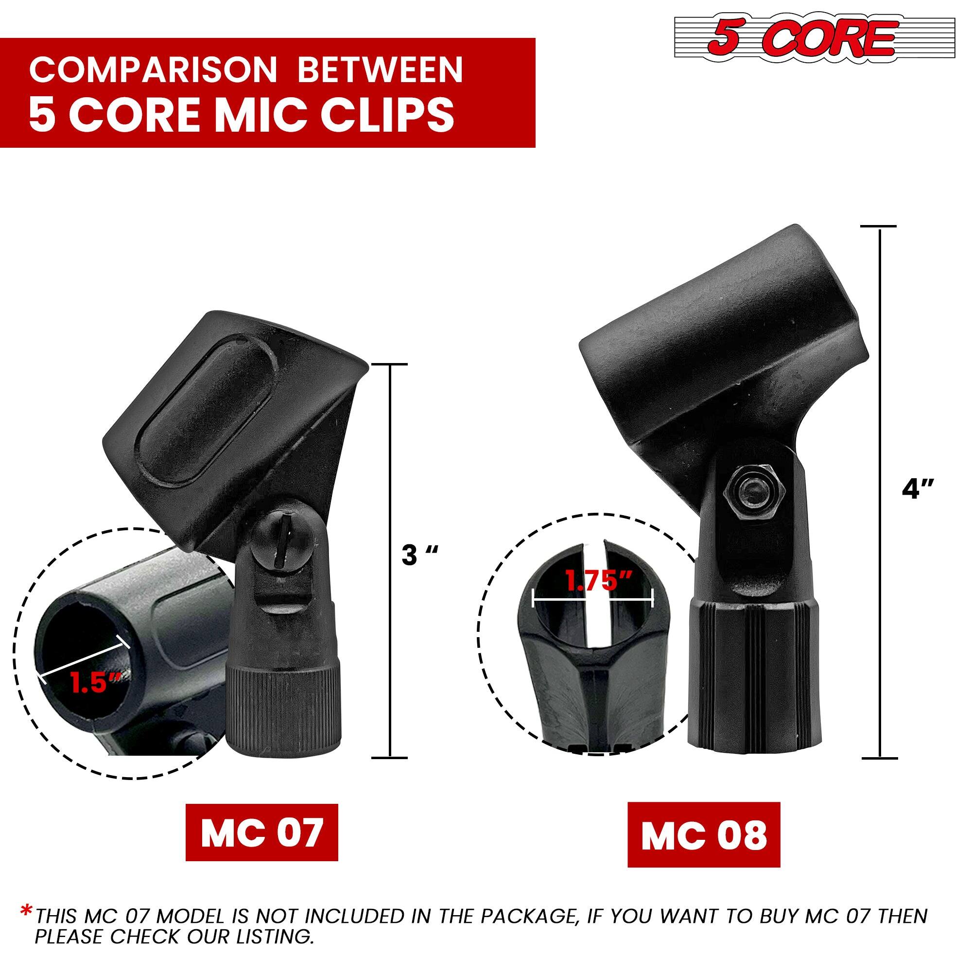 Comparison between 5-core mic clips:

- 5-core 4" 3' 1.75" 1.5" MC 07
- MC 08

*This MC 07 model is not included in the package. If you want to buy MC 07, then please check our listing.
