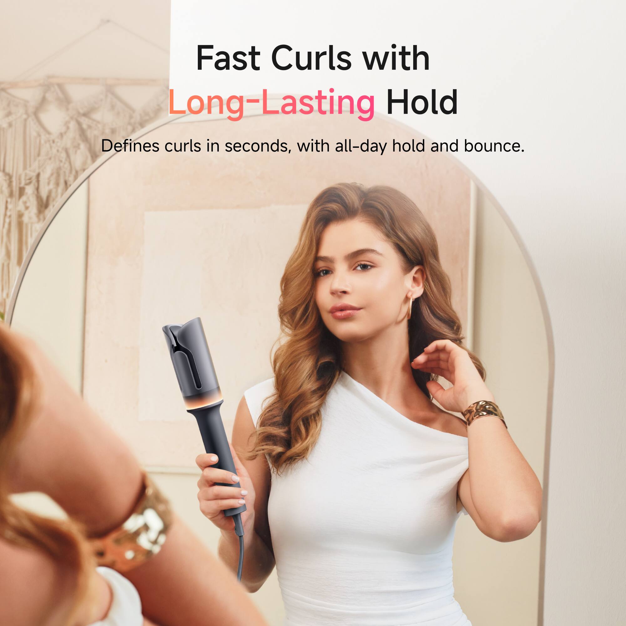 Fast Curls with Long-Lasting Hold  
Defines curls in seconds, with all-day hold and bounce.