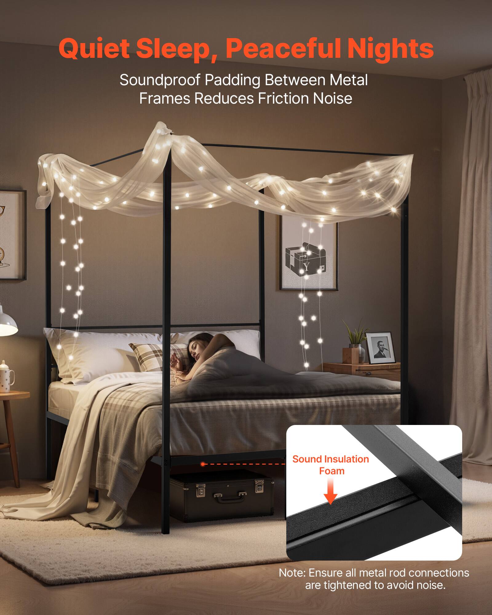 Quiet Sleep, Peaceful Nights

Soundproof Padding Between Metal Frames Reduces Friction Noise

Sound Insulation Foam

Note: Ensure all metal rod connections are tightened to avoid noise.