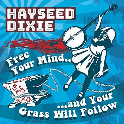 Hayseed Dixie - Free Your Mind And Your Grass Will Follow   - COMPACT DISCS [CD] price history on PriceWatchPro