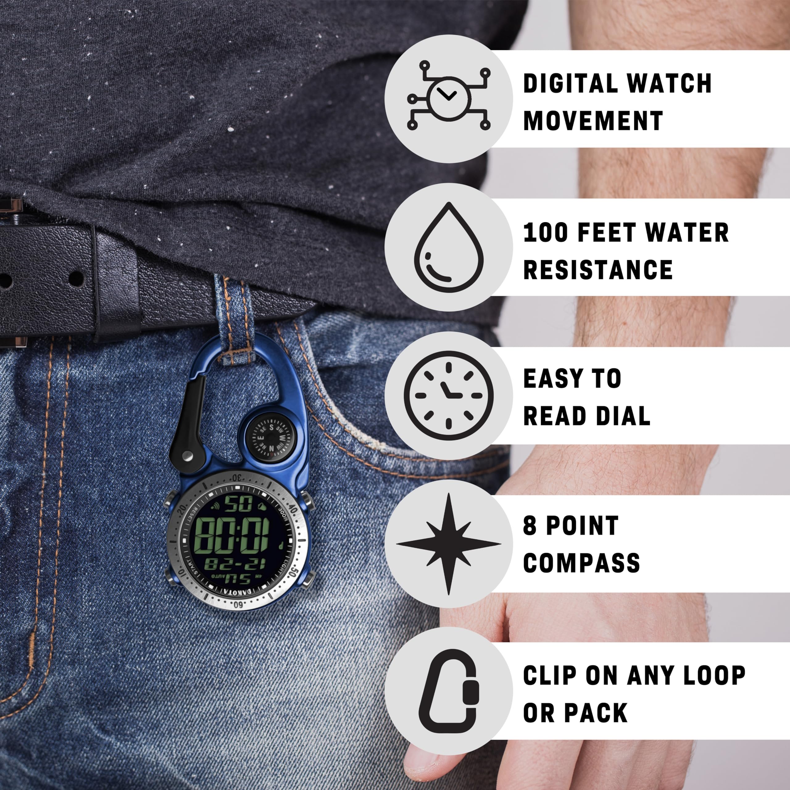 DIGITAL WATCH MOVEMENT  
100 FEET WATER RESISTANCE  
EASY TO READ DIAL  
8 POINT COMPASS  
CLIP ON ANY LOOP OR PACK