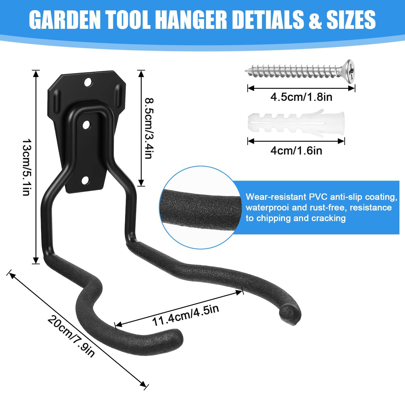 GARDEN TOOL HANGER DETAILS & SIZES

- 13cm/5.1in
- 8.5cm/3.4in
- 20cm/7.9in
- 11.4cm/4.5in

Wear-resistant PVC anti-slip coating, waterproof and rust-free, resistance to chipping and cracking

- 4.5cm/1.8in
- 4cm/1.6in