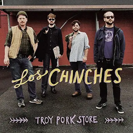 Los Chinchés
Troy Pork Store