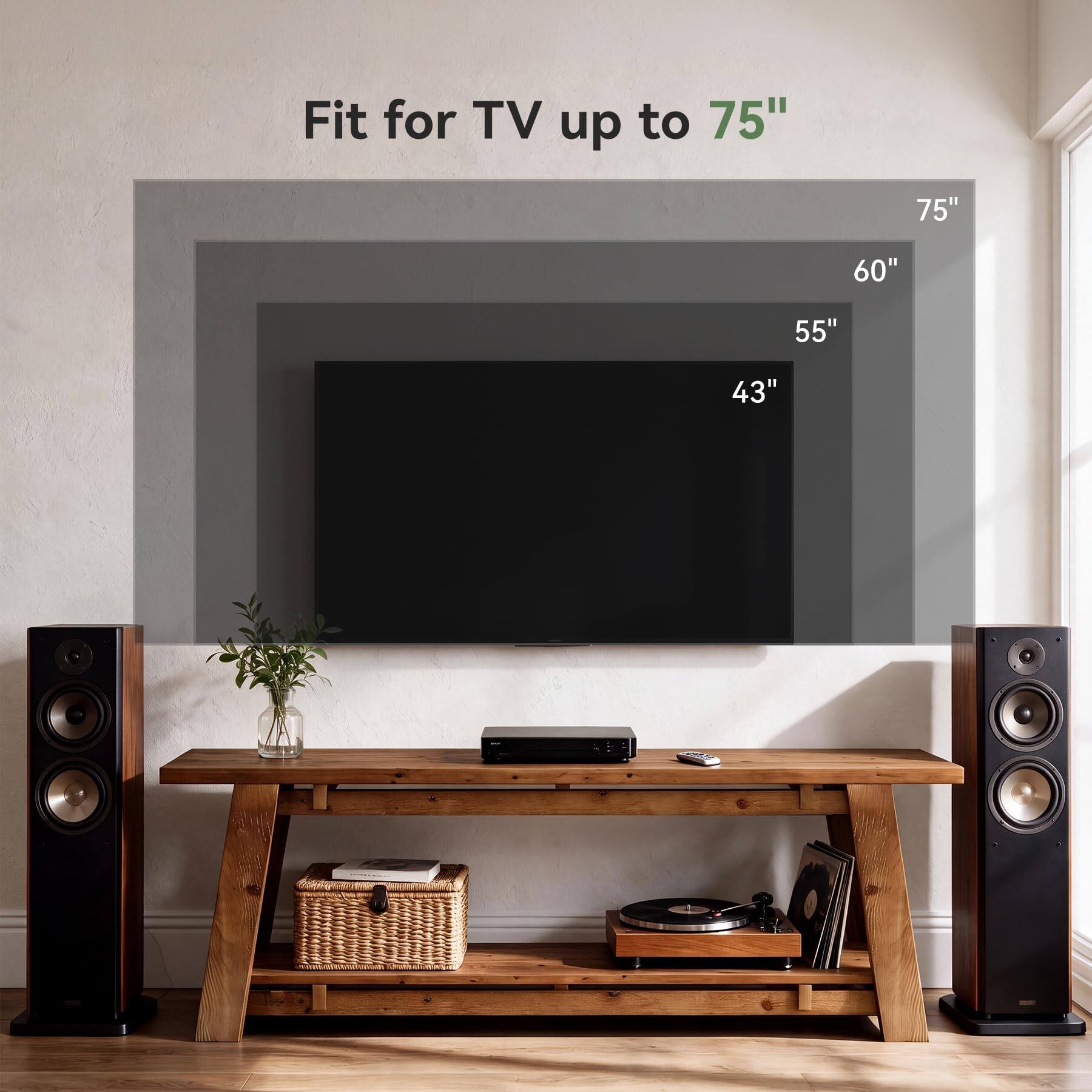 Fit for TV up to 75"  
75"  
60"  
55"  
43"  
2016