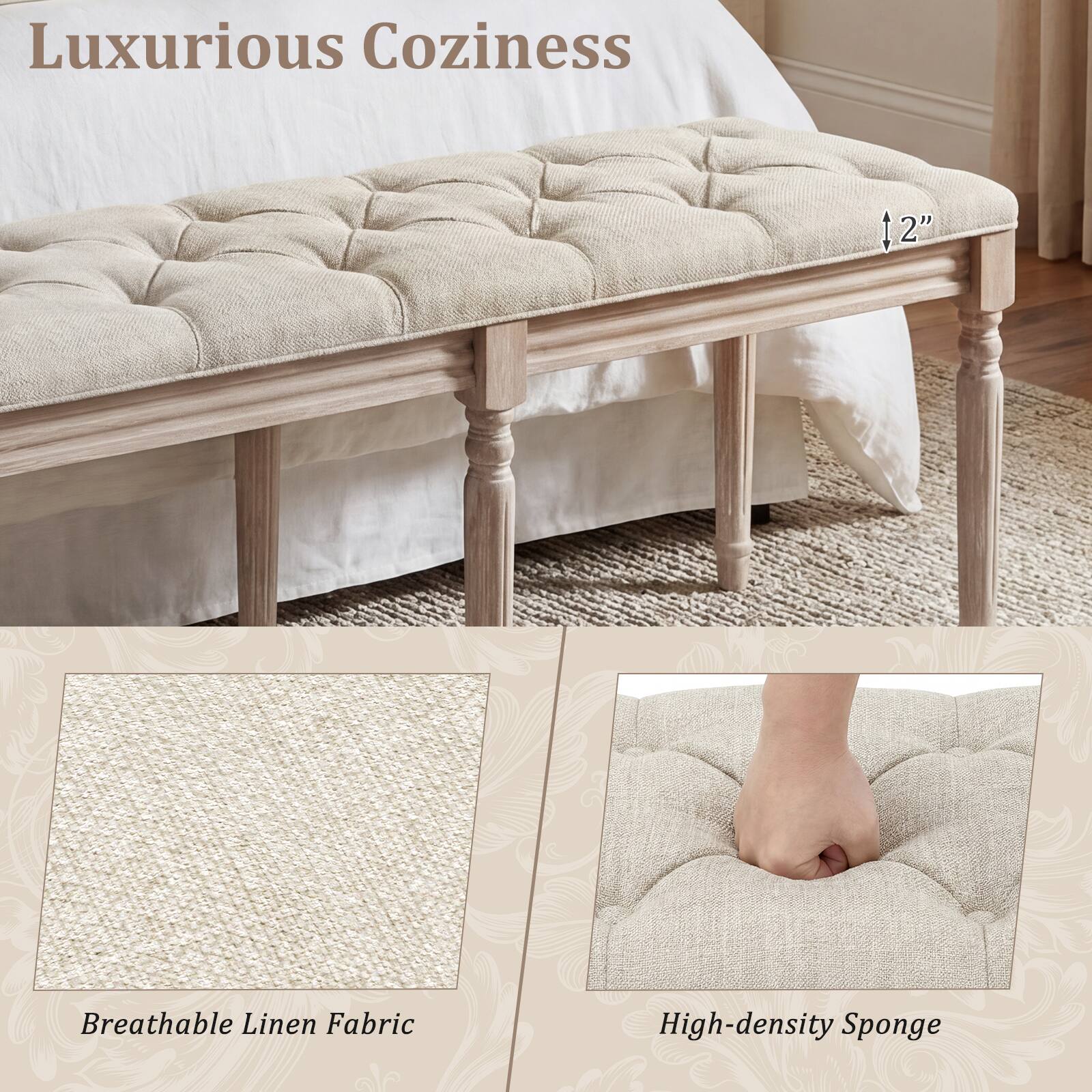 Luxurious Coziness  
2" Breathable Linen Fabric  
High-density Sponge