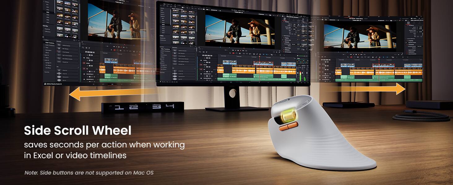 01:02:36:10  
1:02:36:10  
4  
WM  
D  
000  

10c34 FIG+=  
D+  

20134 110ml -  
10 (+  
MARTWORKS  
-  

Side Scroll Wheel saves seconds per action when working in Excel or video timelines  
Note: Side buttons are not supported on Mac OS