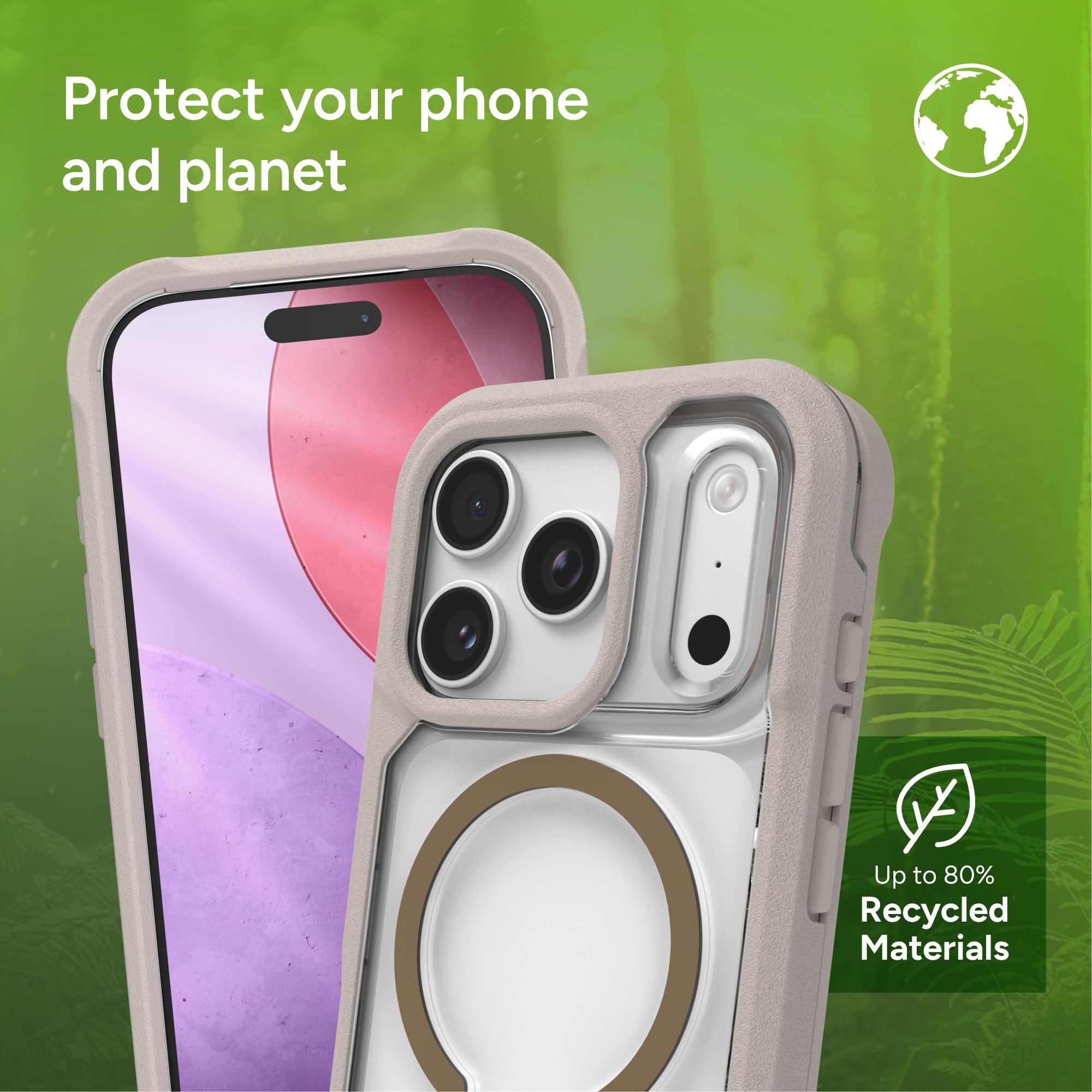 Protect your phone and planet

Up to 80% Recycled Materials