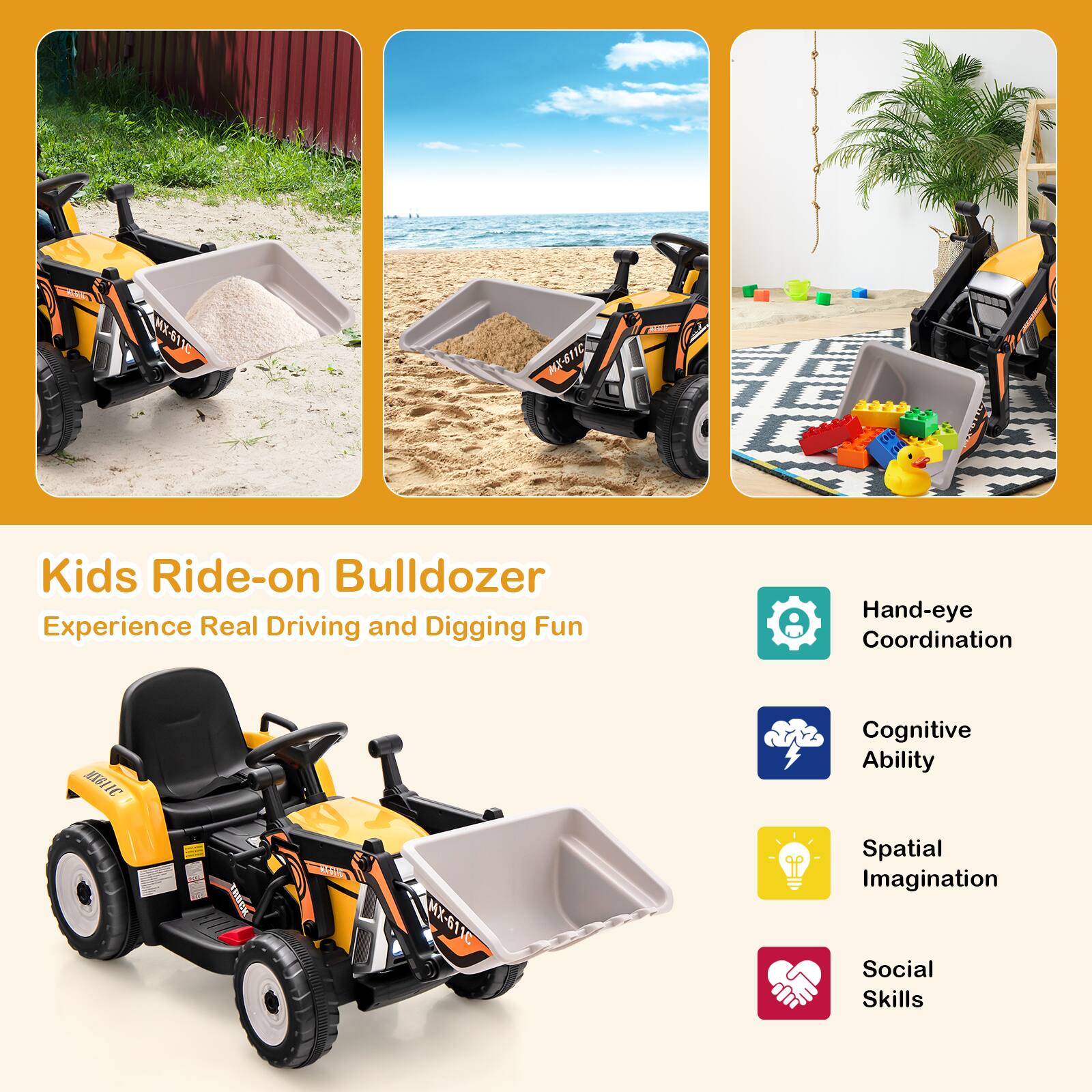 Kids Ride-on Bulldozer  
Experience Real Driving and Digging Fun  

- Hand-eye Coordination  
- Cognitive Ability  
- Spatial Imagination  
- Social Skills