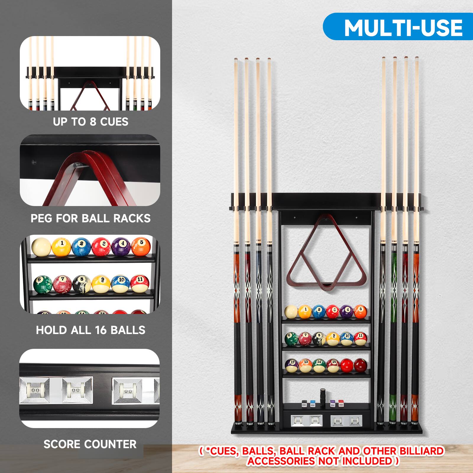 MULTI-USE, UP TO 8 CUES, PEG FOR BALL RACKS, HOLD ALL 16 BALLS, SCORE COUNTER, (CUES, BALLS, BALL RACK AND OTHER BILLIARD ACCESSORIES NOT INCLUDED)