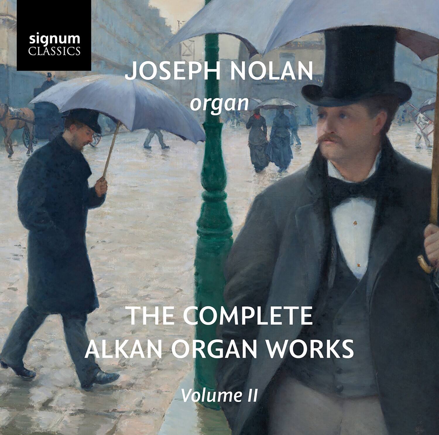 signum CLASSICS  
JOSEPH NOLAN organ  
THE COMPLETE ALKAN ORGAN WORKS  
Volume II